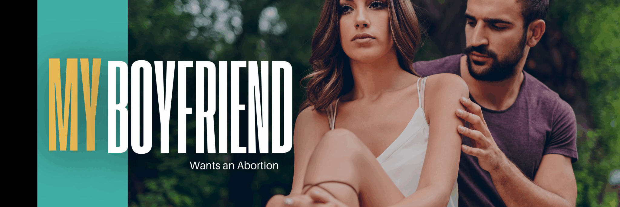 My Boyfriend wants any abortion